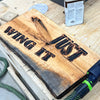 CUSTOME CNC "JUST WING IT" RETAIL SIGN