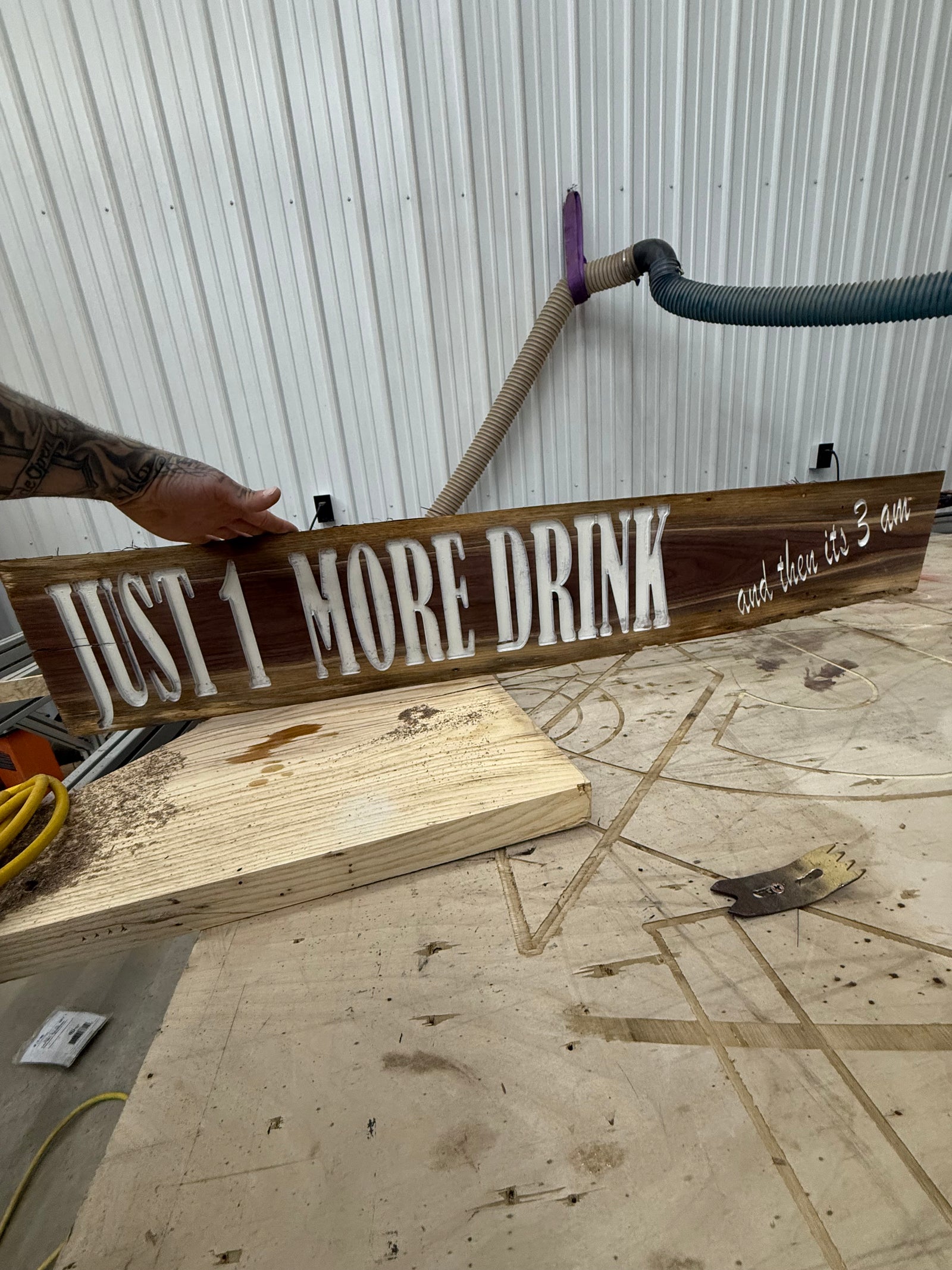 CUSTOM CNC "JUST 1 MORE DRINK."